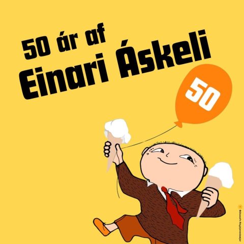 Ný sýning: Einar Áskell 50 ára!