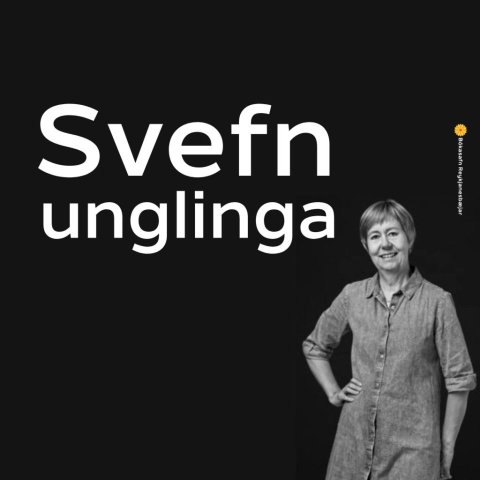 Erindi um svefn unglinga