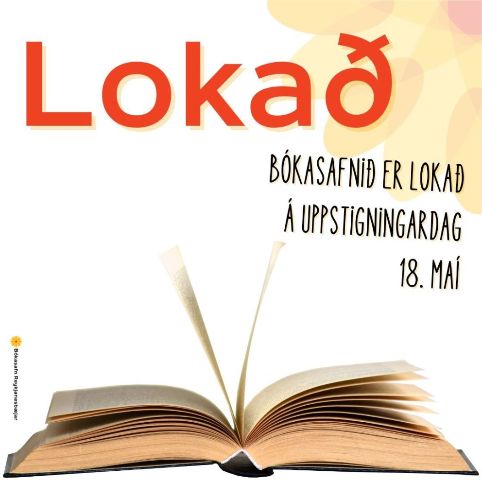 Bókasafnið er lokað fimmtudaginn 18.maí, Uppstigningardag.